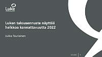 05 Luke maa- ja elintarviketalouden suhdannekatsaus 24052022 Luken talousennuste näyttää heikkoa kannattavuutta 2022.pdf